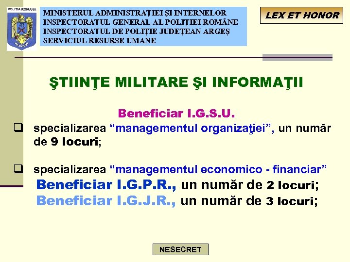 MINISTERUL ADMINISTRAŢIEI ŞI INTERNELOR INSPECTORATUL GENERAL AL POLIŢIEI ROM NE INSPECTORATUL DE POLIŢIE JUDEŢEAN