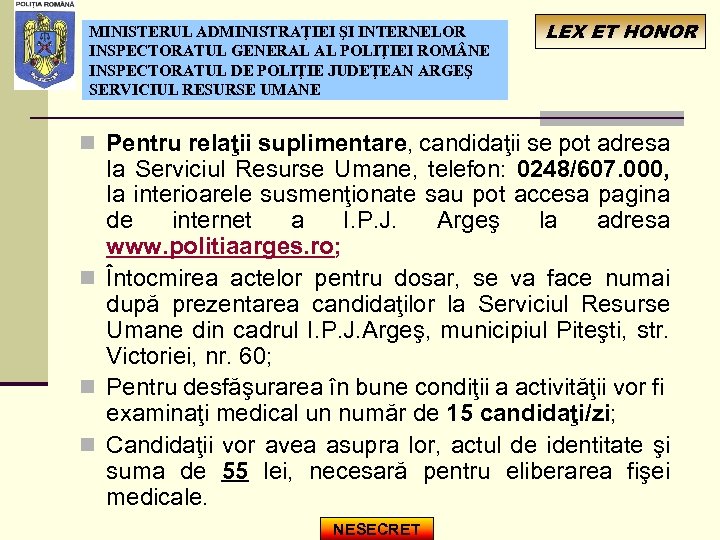 MINISTERUL ADMINISTRAŢIEI ŞI INTERNELOR INSPECTORATUL GENERAL AL POLIŢIEI ROM NE INSPECTORATUL DE POLIŢIE JUDEŢEAN