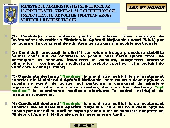 MINISTERUL ADMINISTRAŢIEI ŞI INTERNELOR INSPECTORATUL GENERAL AL POLIŢIEI ROM NE INSPECTORATUL DE POLIŢIE JUDEŢEAN