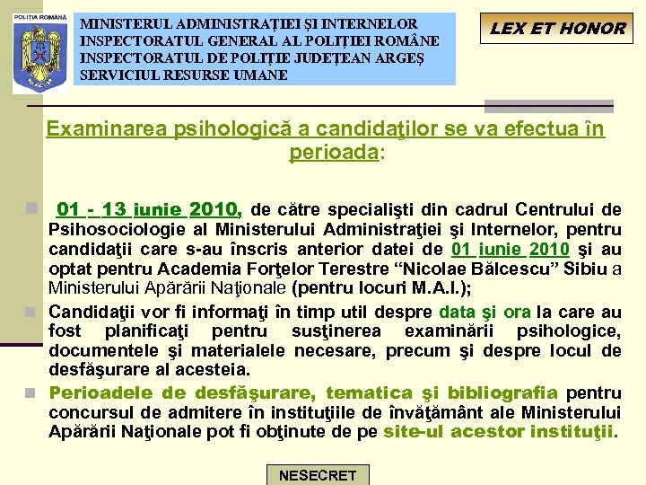 MINISTERUL ADMINISTRAŢIEI ŞI INTERNELOR INSPECTORATUL GENERAL AL POLIŢIEI ROM NE INSPECTORATUL DE POLIŢIE JUDEŢEAN