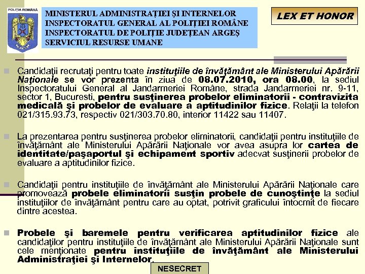 MINISTERUL ADMINISTRAŢIEI ŞI INTERNELOR INSPECTORATUL GENERAL AL POLIŢIEI ROM NE INSPECTORATUL DE POLIŢIE JUDEŢEAN