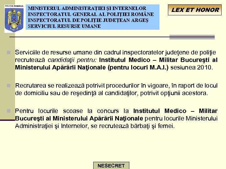 MINISTERUL ADMINISTRAŢIEI ŞI INTERNELOR INSPECTORATUL GENERAL AL POLIŢIEI ROM NE INSPECTORATUL DE POLIŢIE JUDEŢEAN