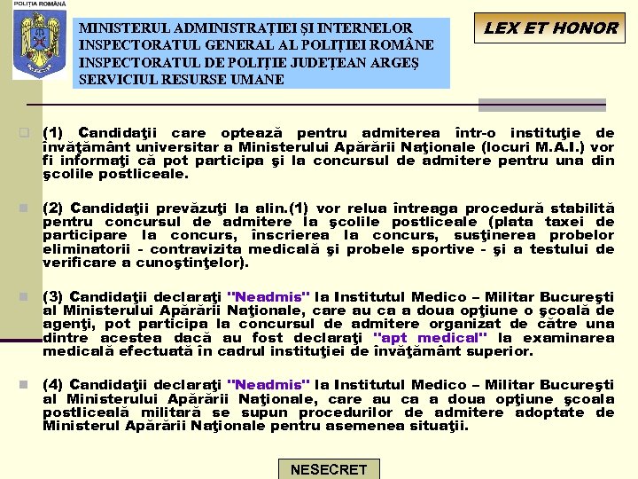 MINISTERUL ADMINISTRAŢIEI ŞI INTERNELOR INSPECTORATUL GENERAL AL POLIŢIEI ROM NE INSPECTORATUL DE POLIŢIE JUDEŢEAN