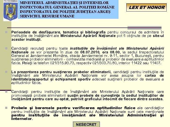 MINISTERUL ADMINISTRAŢIEI ŞI INTERNELOR INSPECTORATUL GENERAL AL POLIŢIEI ROM NE INSPECTORATUL DE POLIŢIE JUDEŢEAN