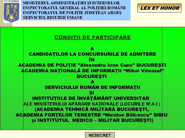 MINISTERUL ADMINISTRAŢIEI ŞI INTERNELOR INSPECTORATUL GENERAL AL POLIŢIEI ROM NE INSPECTORATUL DE POLIŢIE JUDEŢEAN