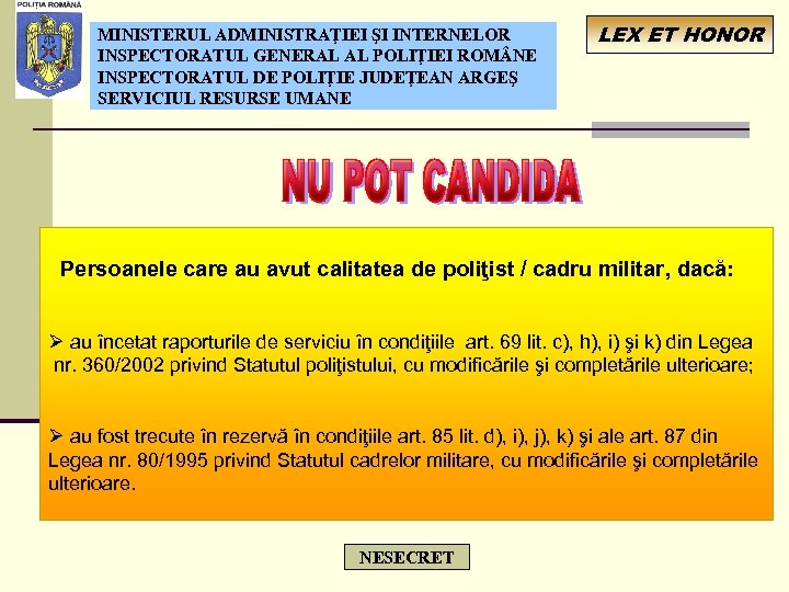 MINISTERUL ADMINISTRAŢIEI ŞI INTERNELOR INSPECTORATUL GENERAL AL POLIŢIEI ROM NE INSPECTORATUL DE POLIŢIE JUDEŢEAN