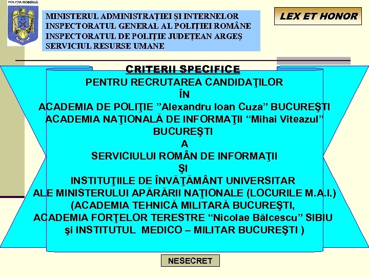 MINISTERUL ADMINISTRAŢIEI ŞI INTERNELOR INSPECTORATUL GENERAL AL POLIŢIEI ROM NE INSPECTORATUL DE POLIŢIE JUDEŢEAN