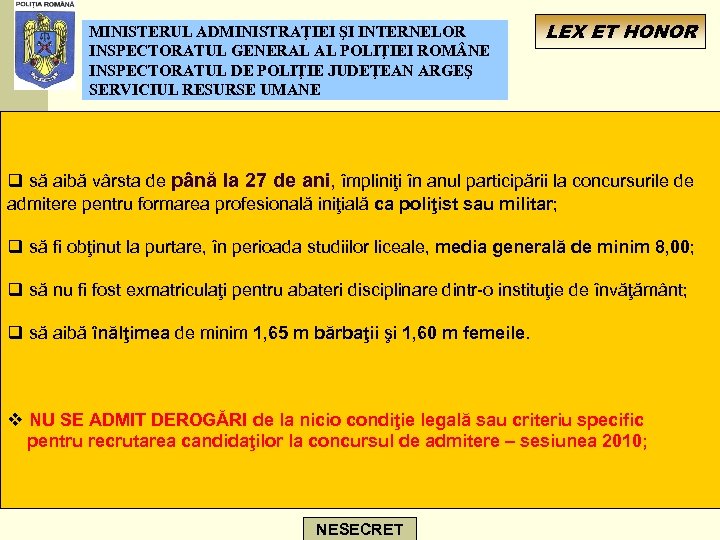 MINISTERUL ADMINISTRAŢIEI ŞI INTERNELOR INSPECTORATUL GENERAL AL POLIŢIEI ROM NE INSPECTORATUL DE POLIŢIE JUDEŢEAN