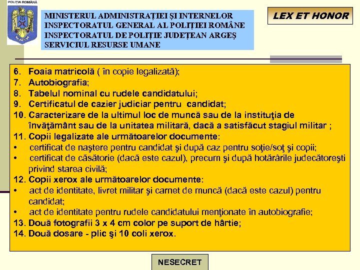 MINISTERUL ADMINISTRAŢIEI ŞI INTERNELOR INSPECTORATUL GENERAL AL POLIŢIEI ROM NE INSPECTORATUL DE POLIŢIE JUDEŢEAN