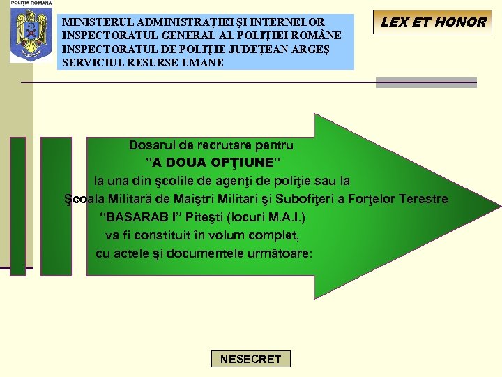 MINISTERUL ADMINISTRAŢIEI ŞI INTERNELOR INSPECTORATUL GENERAL AL POLIŢIEI ROM NE INSPECTORATUL DE POLIŢIE JUDEŢEAN