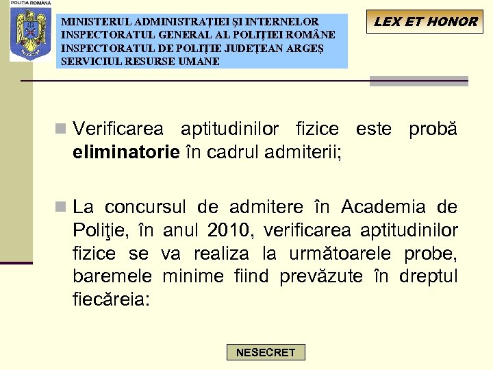 MINISTERUL ADMINISTRAŢIEI ŞI INTERNELOR INSPECTORATUL GENERAL AL POLIŢIEI ROM NE INSPECTORATUL DE POLIŢIE JUDEŢEAN