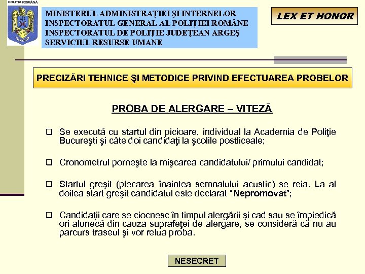 MINISTERUL ADMINISTRAŢIEI ŞI INTERNELOR INSPECTORATUL GENERAL AL POLIŢIEI ROM NE INSPECTORATUL DE POLIŢIE JUDEŢEAN