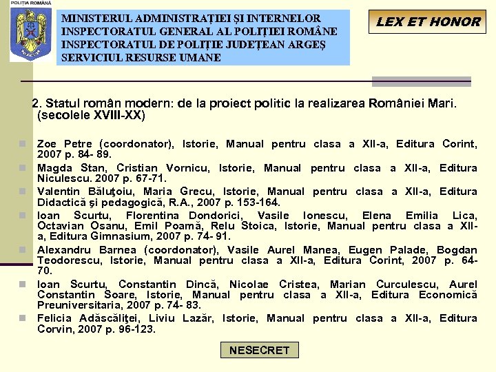 MINISTERUL ADMINISTRAŢIEI ŞI INTERNELOR INSPECTORATUL GENERAL AL POLIŢIEI ROM NE INSPECTORATUL DE POLIŢIE JUDEŢEAN