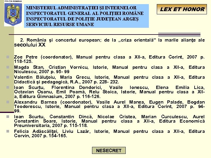 MINISTERUL ADMINISTRAŢIEI ŞI INTERNELOR INSPECTORATUL GENERAL AL POLIŢIEI ROM NE INSPECTORATUL DE POLIŢIE JUDEŢEAN