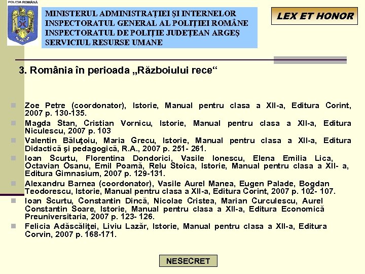 MINISTERUL ADMINISTRAŢIEI ŞI INTERNELOR INSPECTORATUL GENERAL AL POLIŢIEI ROM NE INSPECTORATUL DE POLIŢIE JUDEŢEAN