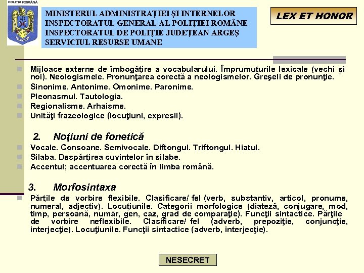 MINISTERUL ADMINISTRAŢIEI ŞI INTERNELOR INSPECTORATUL GENERAL AL POLIŢIEI ROM NE INSPECTORATUL DE POLIŢIE JUDEŢEAN