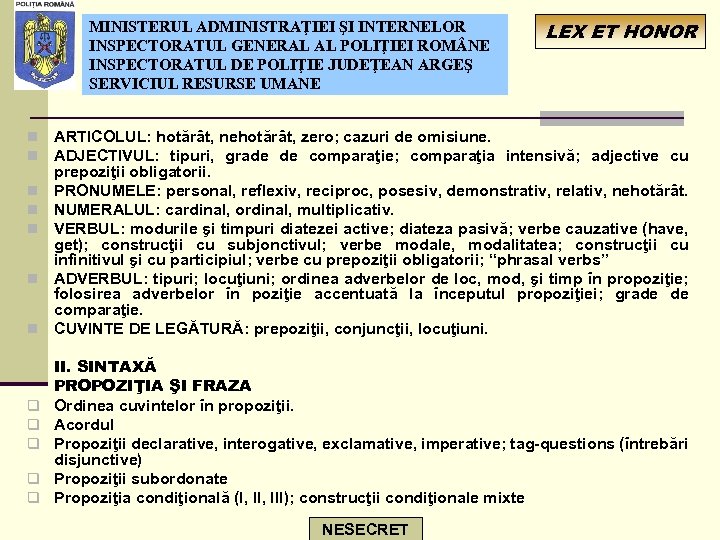 MINISTERUL ADMINISTRAŢIEI ŞI INTERNELOR INSPECTORATUL GENERAL AL POLIŢIEI ROM NE INSPECTORATUL DE POLIŢIE JUDEŢEAN