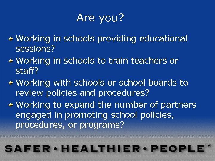 Are you? Working in schools providing educational sessions? Working in schools to train teachers