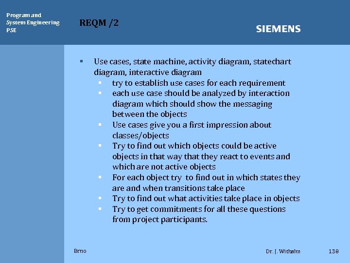 Program and System Engineering PSE REQM /2 § Brno Use cases, state machine, activity