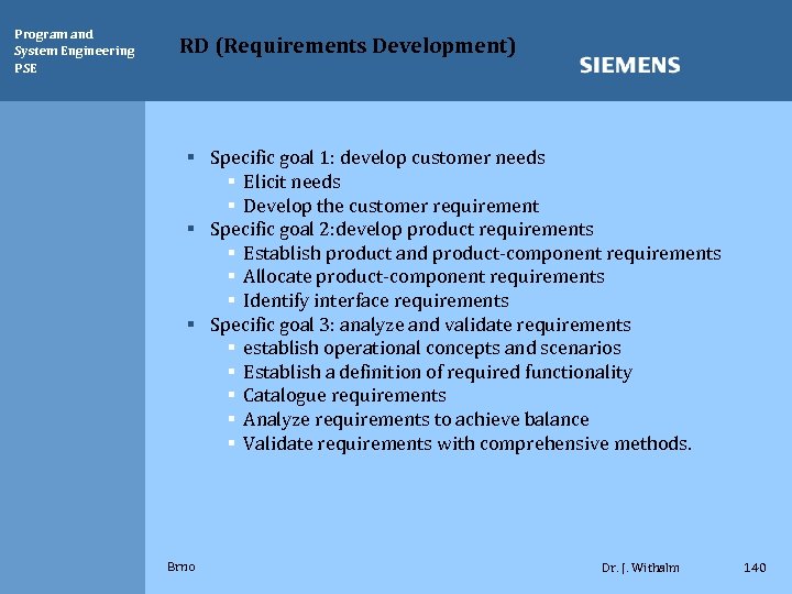 Program and System Engineering PSE RD (Requirements Development) § Specific goal 1: develop customer