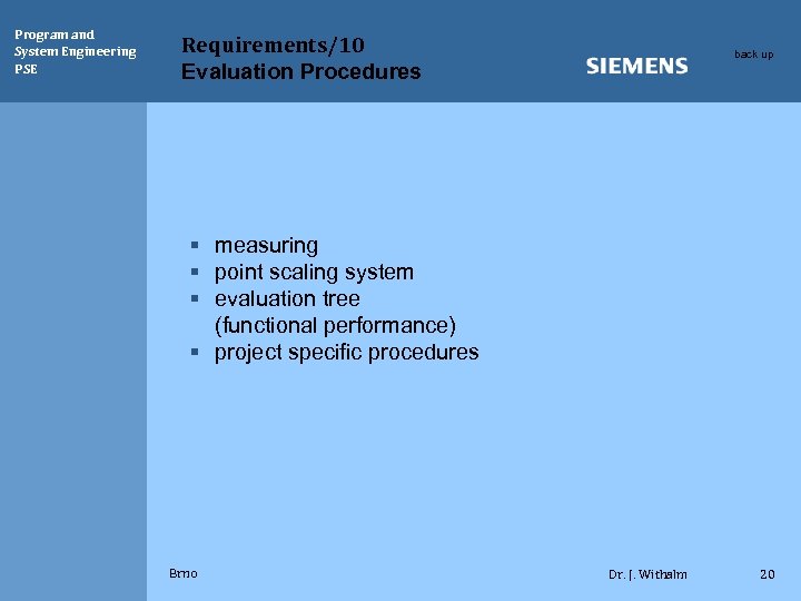 Program and System Engineering PSE Requirements/10 Evaluation Procedures back up § measuring § point