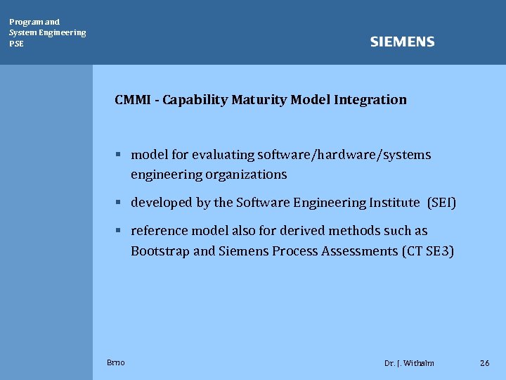 Program and System Engineering PSE CMMI - Capability Maturity Model Integration § model for