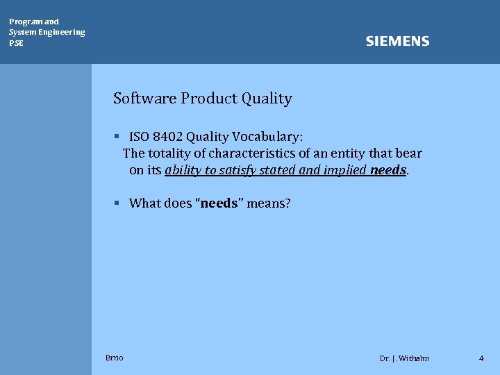 Program and System Engineering PSE Software Product Quality § ISO 8402 Quality Vocabulary: The