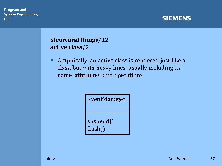 Program and System Engineering PSE Structural things/12 active class/2 § Graphically, an active class