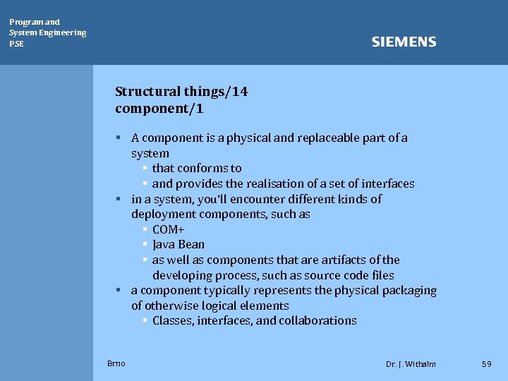 Program and System Engineering PSE Structural things/14 component/1 § A component is a physical