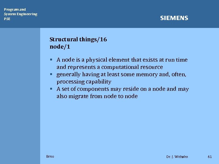 Program and System Engineering PSE Structural things/16 node/1 § A node is a physical