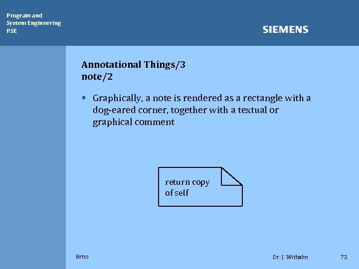 Program and System Engineering PSE Annotational Things/3 note/2 § Graphically, a note is rendered