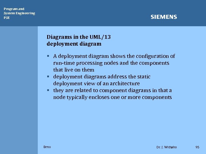 Program and System Engineering PSE Diagrams in the UML/13 deployment diagram § A deployment