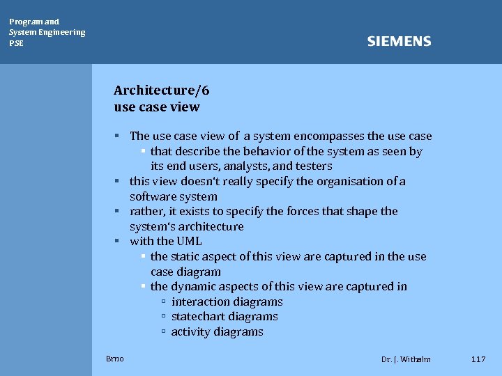 Program and System Engineering PSE Architecture/6 use case view § The use case view