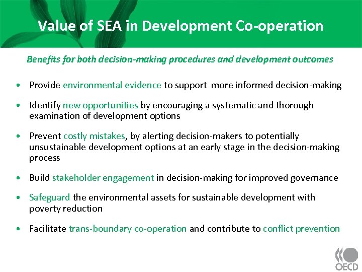 Value of SEA in Development Co-operation Benefits for both decision-making procedures and development outcomes
