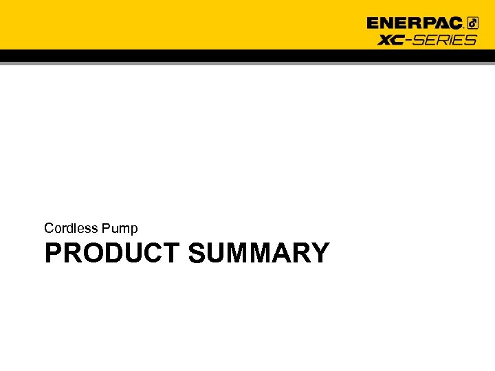 Cordless Pump PRODUCT SUMMARY 