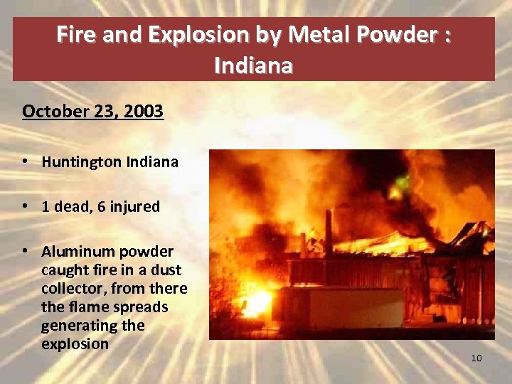 Fire and Explosion by Metal Powder : Indiana October 23, 2003 • Huntington Indiana