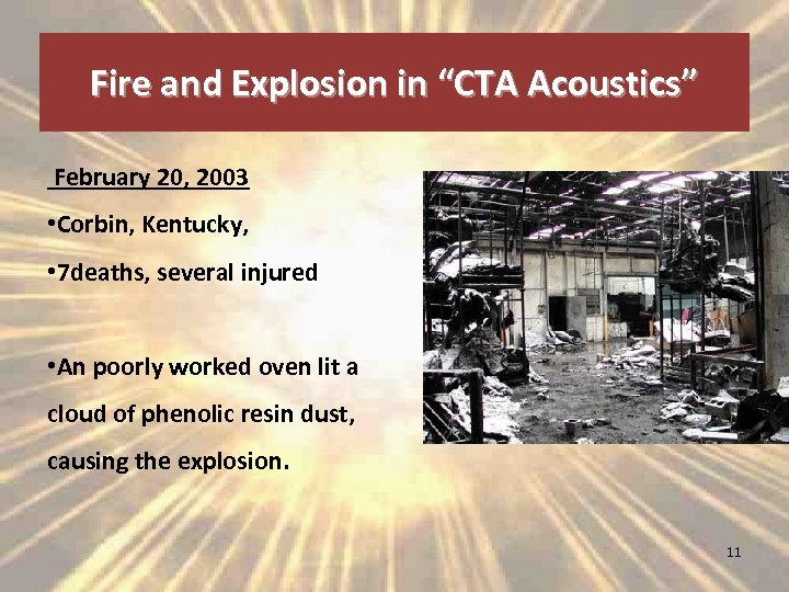 Fire and Explosion in “CTA Acoustics” February 20, 2003 • Corbin, Kentucky, • 7