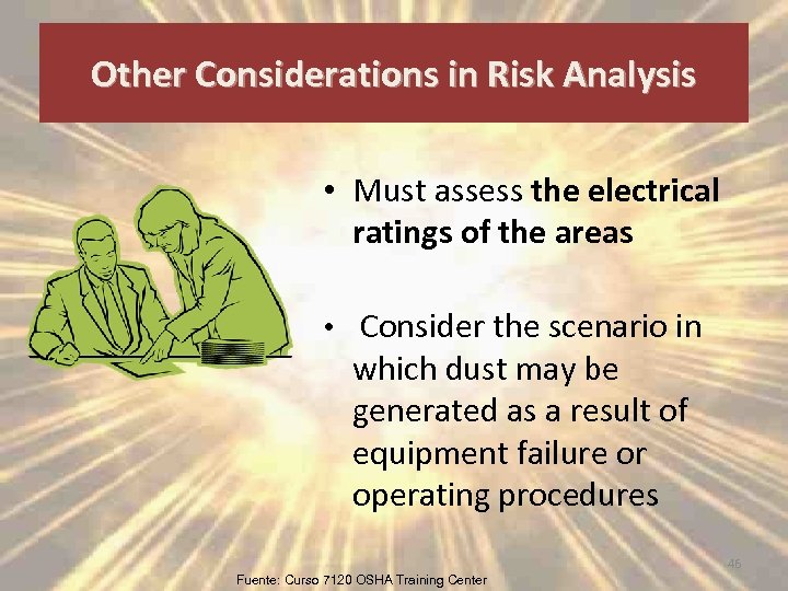 Other Considerations in Risk Analysis • Must assess the electrical ratings of the areas