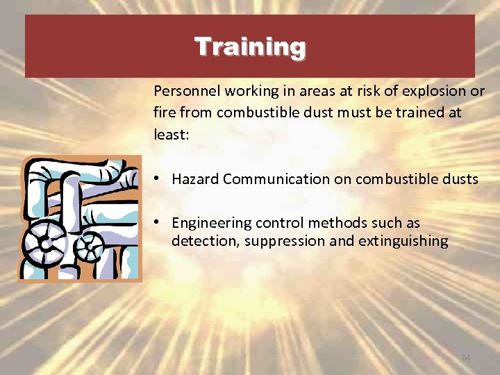 Training Personnel working in areas at risk of explosion or fire from combustible dust