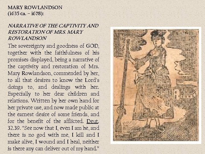 MARY ROWLANDSON (1635 ca. – 1678): NARRATIVE OF THE CAPTIVITY AND RESTORATION OF MRS.