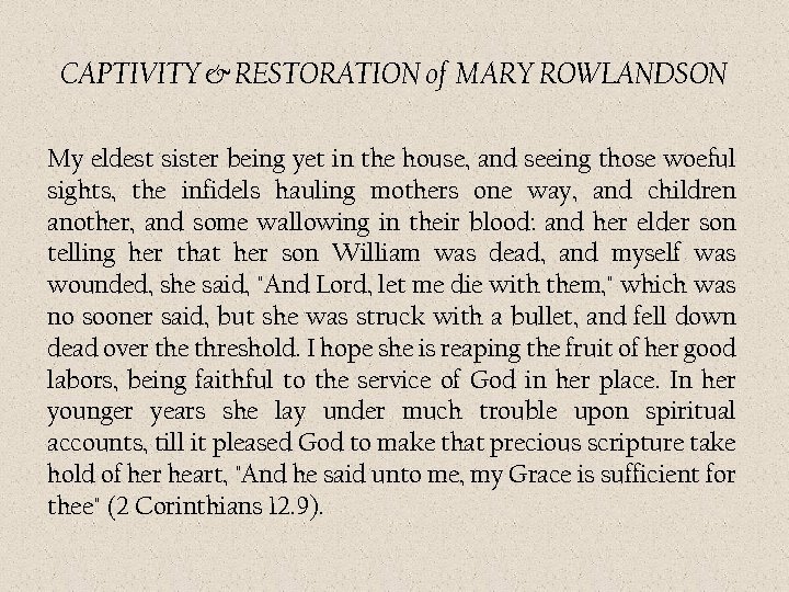 CAPTIVITY & RESTORATION of MARY ROWLANDSON My eldest sister being yet in the house,