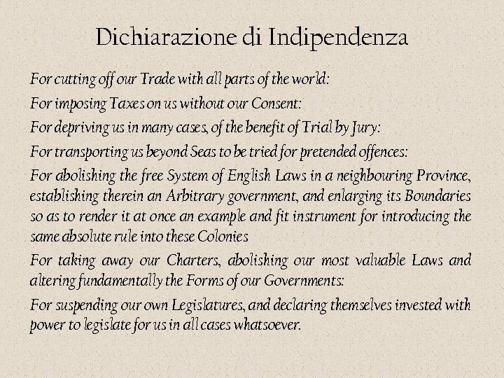 Dichiarazione di Indipendenza For cutting off our Trade with all parts of the world: