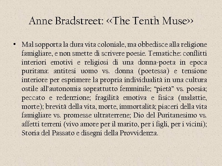 Anne Bradstreet: <<The Tenth Muse>> • Mal sopporta la dura vita coloniale, ma obbedisce