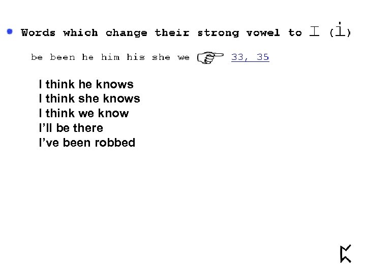 I think he knows I think she knows I think we know I’ll be