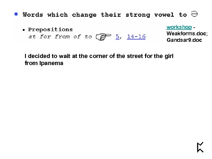 workshop Weakforms. doc; Gandsar 9. doc I decided to wait at the corner of