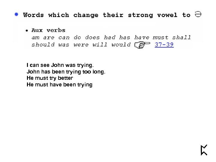 I can see John was trying. John has been trying too long. He must