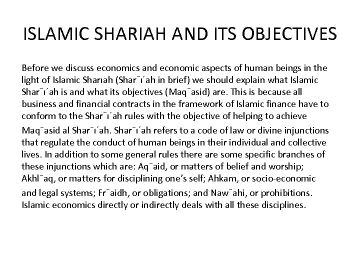 ISLAMIC SHARIAH AND ITS OBJECTIVES Before we discuss economics and economic aspects of human