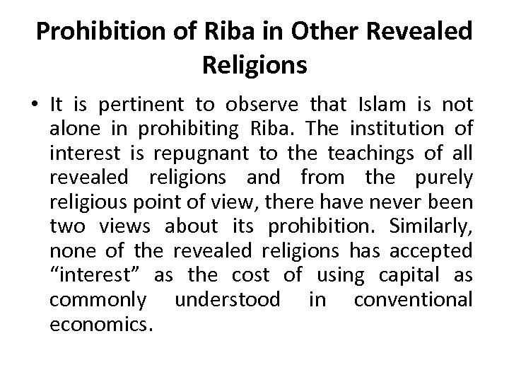Prohibition of Riba in Other Revealed Religions • It is pertinent to observe that