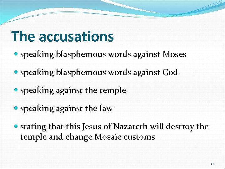 The accusations speaking blasphemous words against Moses speaking blasphemous words against God speaking against
