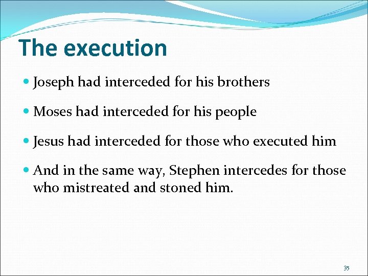 The execution Joseph had interceded for his brothers Moses had interceded for his people